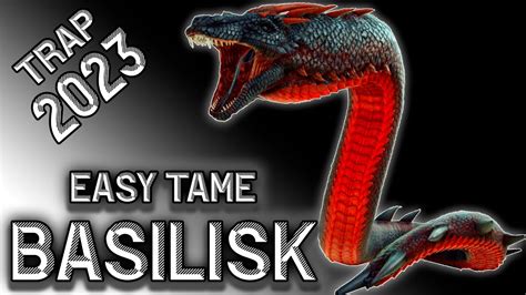 How To Tame Basilisk Basilisk Trap Basilisk Ark Easy Basilisk Ark