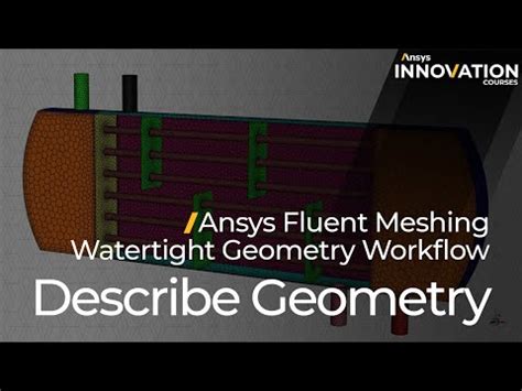 Describe Geometry Task In Ansys Fluent Meshing Watertight Geometry