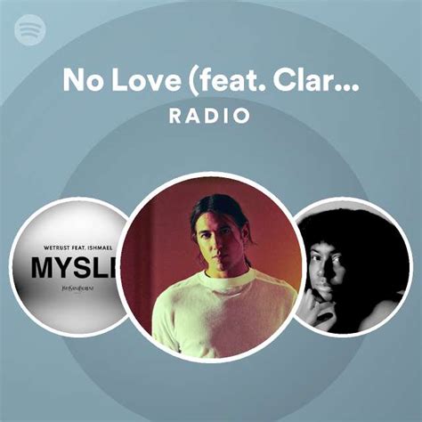 No Love Feat Clara Nowhere Joseph Schiano Di Lombo Radio