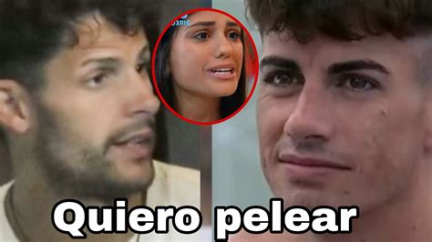 Alan Vs Joel Tengo Unas Ganas De Pelear Gran Hermano Youtube