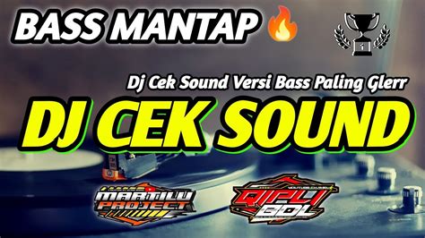 Dj Cek Sound Full Bass Horegg Tebaru 2022 Youtube