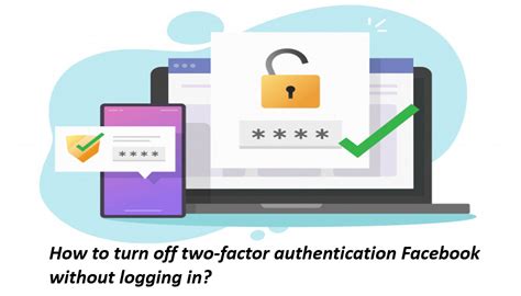 How To Turn Off Two Factor Authentication Facebook Without Logging In