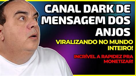 Canal Dark Que Monetiza Em Menos De Meses Canal Dark De Mensagens Dos