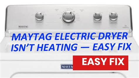 MAYTAG ELECTRIC DRYER ISNT HEATING EASY FIX YouTube