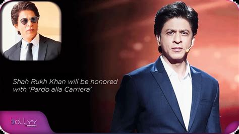 Shah Rukh Khan Will Be Honored With Pardo Alla Carriera