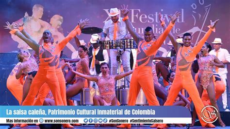 La Salsa Caleña Patrimonio Cultural Inmaterial De Colombia Son Sonero