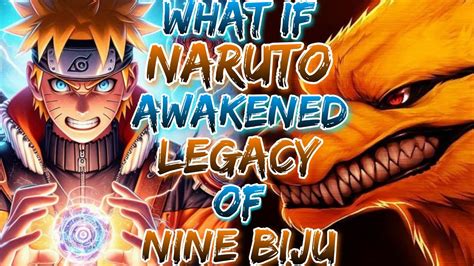 What If Naruto Awakened The Legacy Of The Nine Biju YouTube