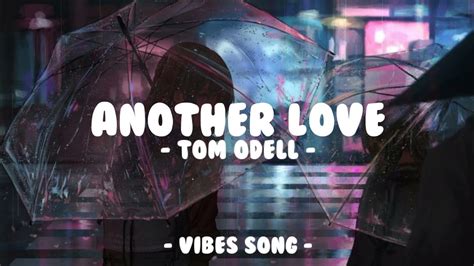 Tom Odell Another Love Slowed Reverb Youtube