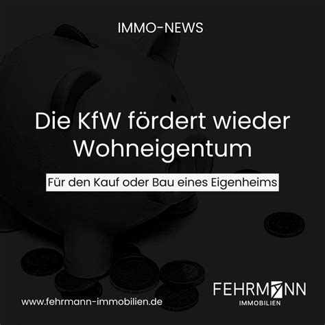 KfW fördert wieder Wohneigentum KfW Kredit 124 FEHRMANN Immobilien