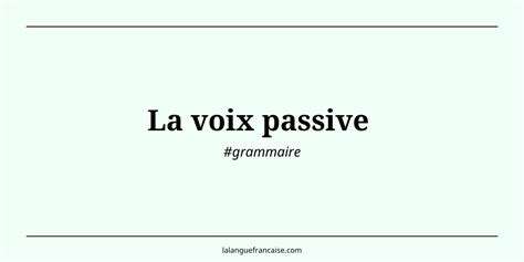 La voix passive et le complément d agent