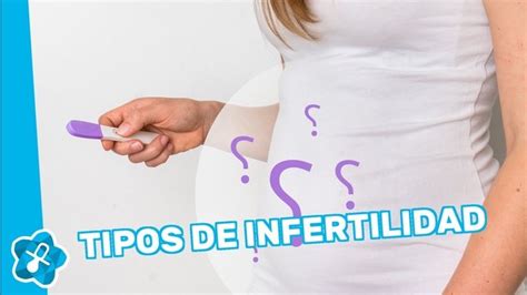 Tipos De Infertilidad Bekia Padres