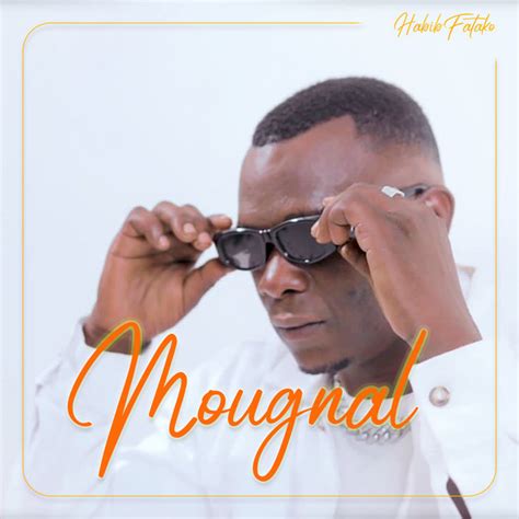 Mougnal Album By Habib Fatako Spotify