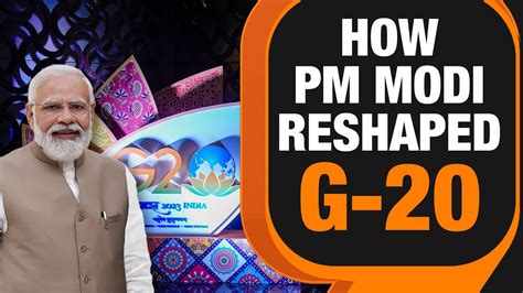 G Exclusive How Pm Modi Reimagined Reshaped The G Diplomatic