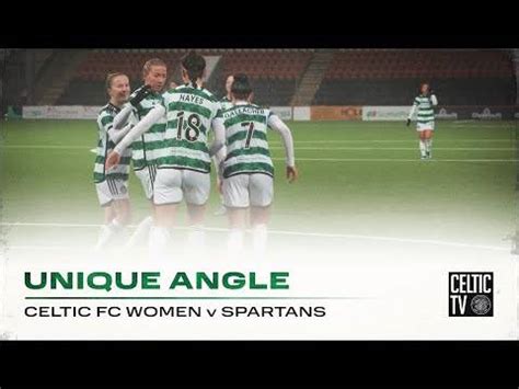 Celtic Tvs Unique Angle Celtic Fc Women Spartans Ghirls Hit