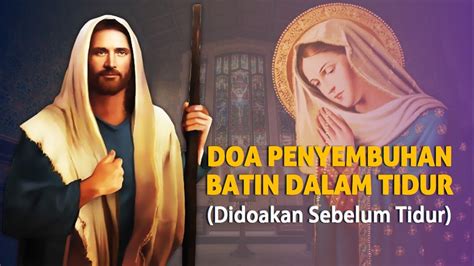 Doa Penyembuhan Batin Dalam Tidur Doa Katolik Youtube