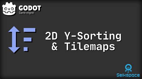 Godot Tutorial D Y Sorting Tilemaps Youtube