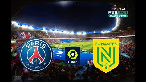 Paris Saint Germain Vs Nantes French Ligue Efootball Pes