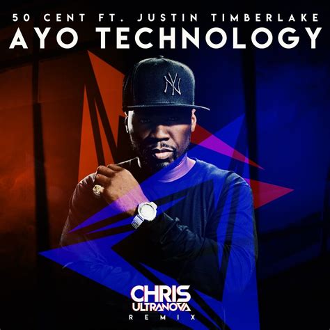 Ayo Technology Chris Ultranova Remix By 50 Cent Ft Justin Timberlake Free Download On Hypeddit