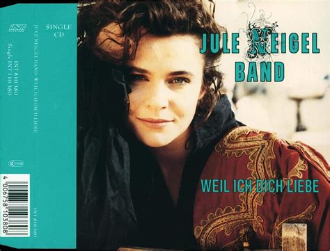 Weil Ich Dich Liebe Jule Neigel Band Amazon Es Cds Y Vinilos