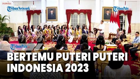 Bertemu Puteri Indonesia Presiden Jokowi Minta Bantu Promosikan