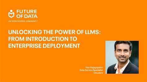 Unlocking The Power Of Llms From Introduction To Enterprise