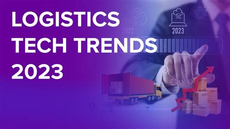 Technology Trends In Logistics 2023 And Beyond YouTube