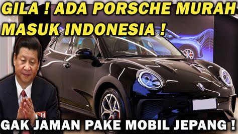 Ngapain Beli Mobil Jepang Eropa Mending Porsche Murah Dari China Ini