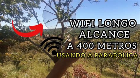 Antena Caseira Wi Fi Longo Alcance Perfeito Pra Rea Rural Youtube