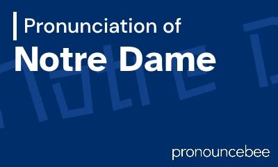 how to pronounce notre dame in english