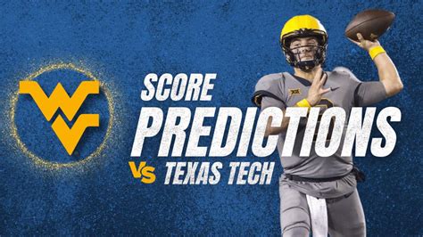 Score Predictions For West Virginia Vs Texas Tech Sports Illustrated