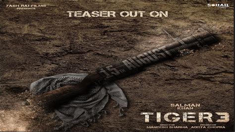 Tiger 3 Movies Official Teaser Releasing On August 15th Salman Khan