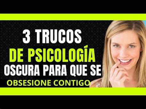 Trucos De Psicolog A Oscura Para Que Esa Persona Se Obsesione Contigo