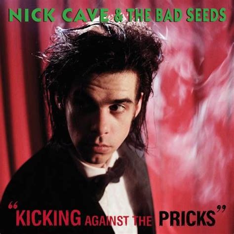 Nick Cave & The Bad Seeds - Kicking Against The Pricks [Remastered 180 ...