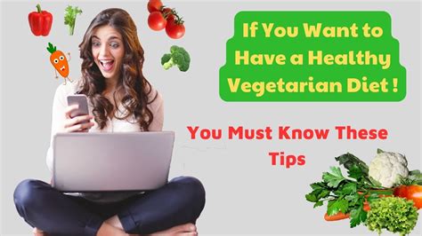 Healthy Vegetarian Method Benefits And Tips For A Healthy Vegetarian