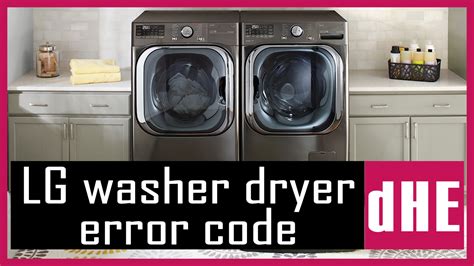 Lg Washer Dryer Error Code Dhe Causes How Fix Problem