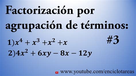 FactorizaciÓn Por AgrupaciÓn De Terminos No3 Youtube