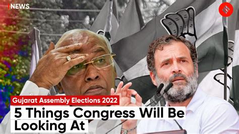 Gujarat Elections 2022 5 Things Congress Will Be Looking At Gujarat