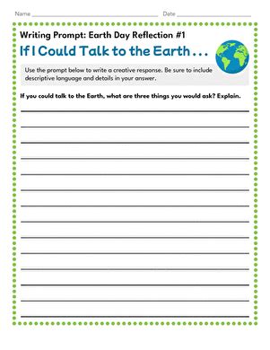 Writing Prompt Earth Day Reflection 1 If I Could Talk To The Earth