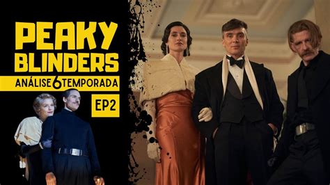 Peaky Blinders Quem O Amigo De Berlim An Lise Segundo Epis Dio