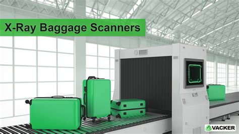 X Ray Baggage Scanners Banner Vackerglobal Blog