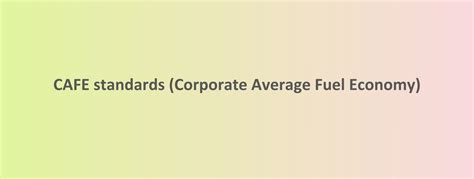 Cafe Standards Corporate Average Fuel Economy Resources Sustainometric