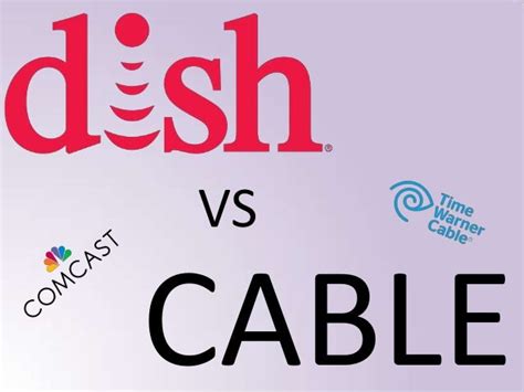 Dish vs Cable