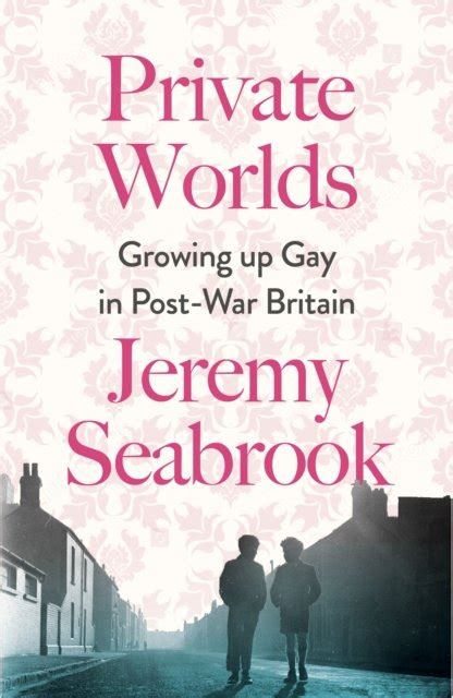 Private Worlds Growing Up Gay in Post War Britain Jeremy Seabrook Książka w Empik