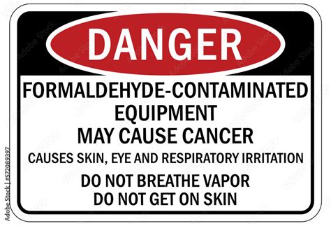 Formaldehyde Chemical Warning Sign And Labels May Cause Cancer Causes