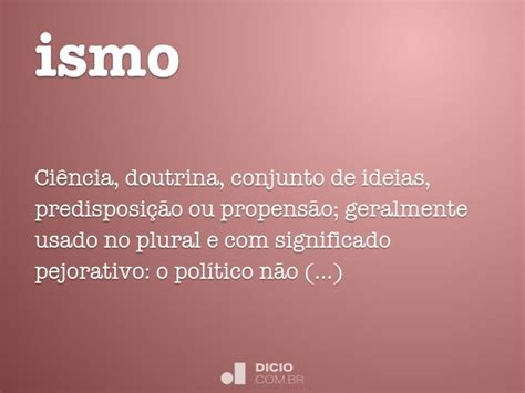 O Que Significa Ismo - Ismo - Dicio, Dicionário Online de Português