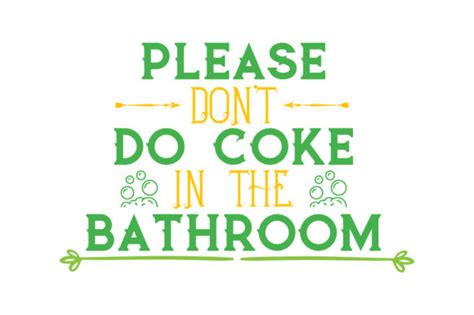 Please Don T Do Coke In The Bathroom Quote SVG Cut Graphic By TheLucky