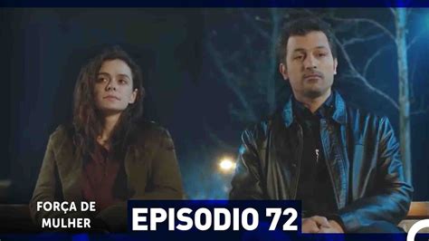 Força de Mulher Episodio 72 Dublagem em Português YouTube