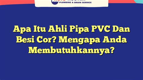 Apa Itu Ahli Pipa Pvc Dan Besi Cor Mengapa Anda Membutuhkannya Roto