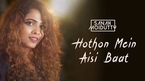 Hothon Mein Aisi Baat Sanah Moidutty YouTube Music