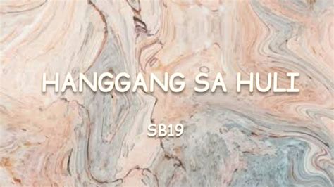 HANGGANG SA HULI SB19 LYRICS YouTube